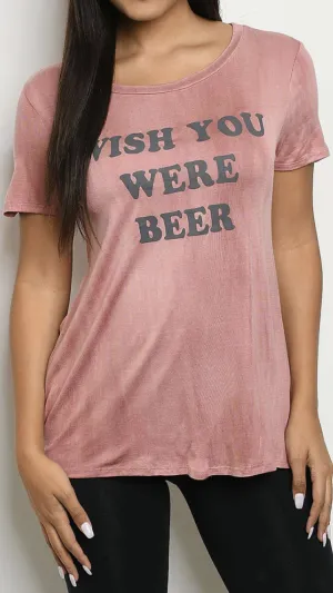 Wish You Were Beer, Tie Dye, Short Sleeve Top